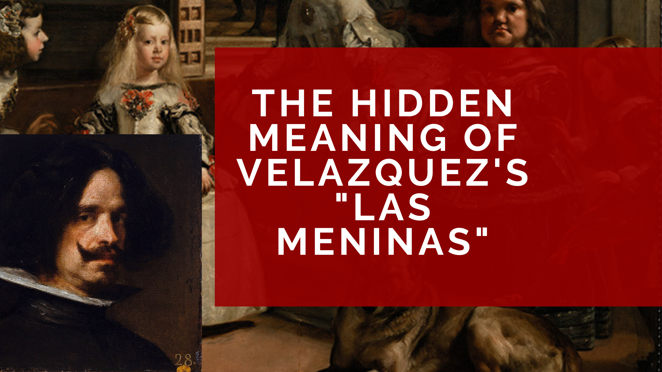 The Hidden Meaning of Velazquez's Las Meninas - RedDotBlog