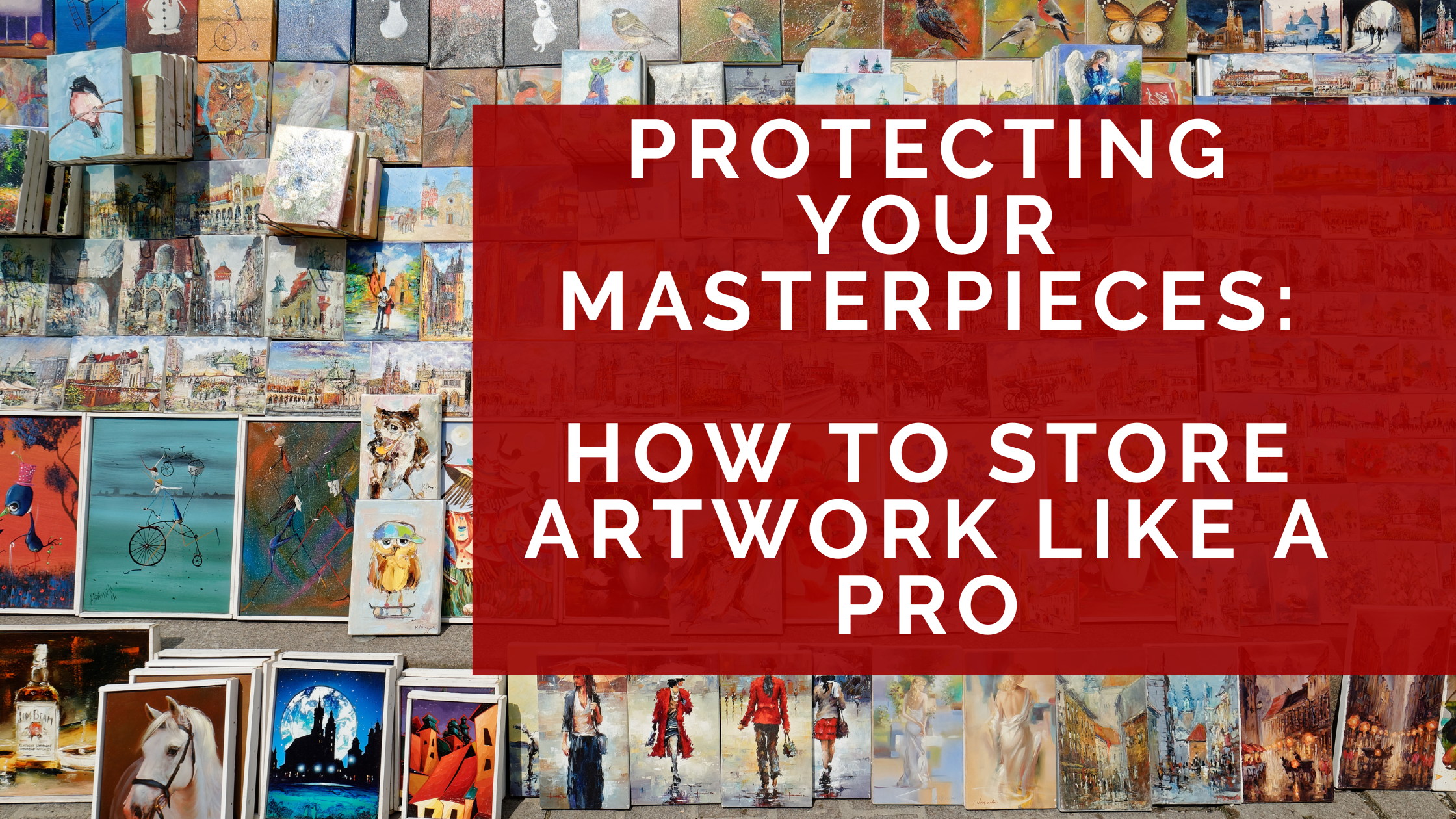 Protecting Your Masterpieces: How to Store Artwork Like a Pro - RedDotBlog